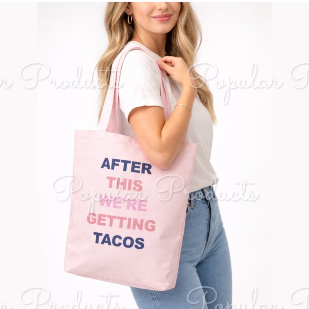 “After This We’re Getting Tacos” Canvas Market Tote